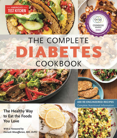 Book cover of The Complete Diabetes Cookbook: The Healthy Way to Eat the Foods You Love (The Complete ATK Cookbook Series)