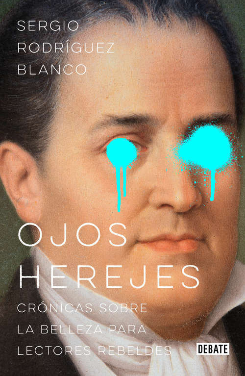 Book cover of Ojos herejes: Crónicas sobre la belleza para lectores rebeldes