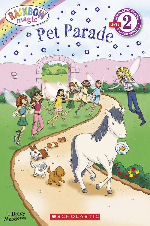 Book cover of Rainbow Magic: Pet Parade (Scholastic Reader Level 2)