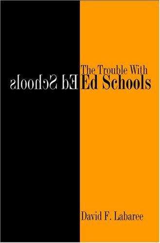 Book cover of The Trouble with Ed Schools