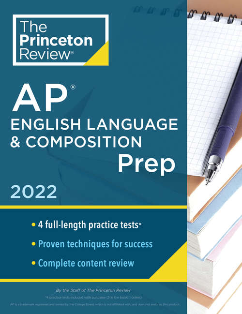 Book cover of Princeton Review AP English Language & Composition Prep, 2022: 4 Practice Tests + Complete Content Review + Strategies & Techniques (College Test Preparation)