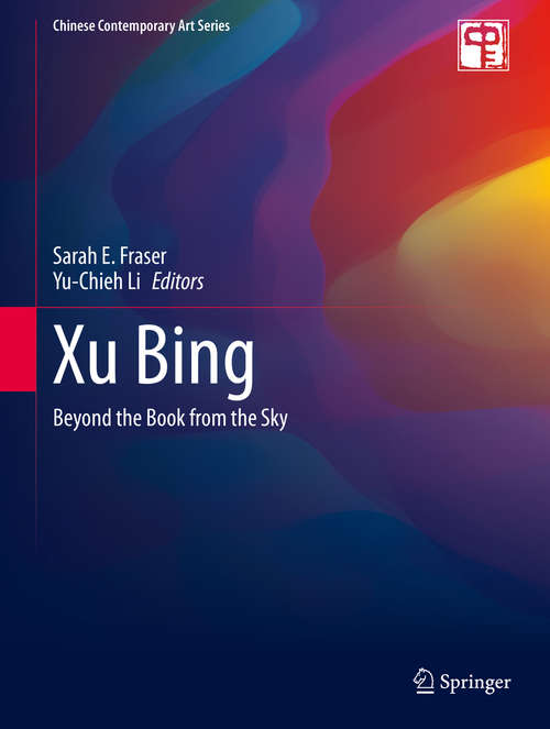Book cover of Xu Bing: Beyond the Book from the Sky (1st ed. 2020) (Chinese Contemporary Art Series)