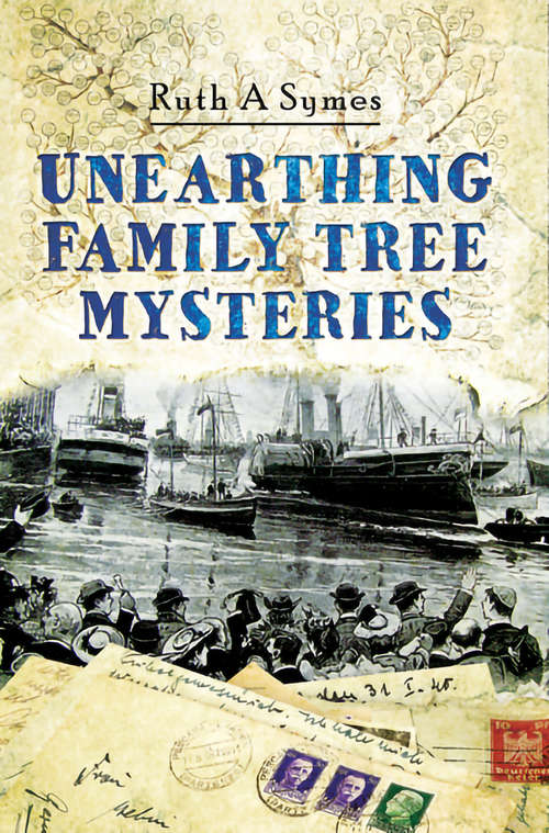 Book cover of Unearthing Family Tree Mysteries