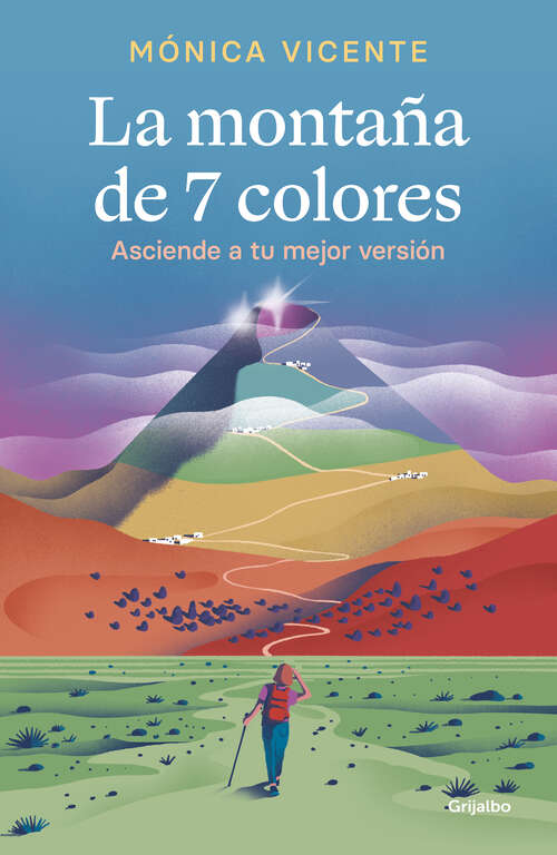 Book cover of La montaña de 7 colores: Asciende a tu mejor versión