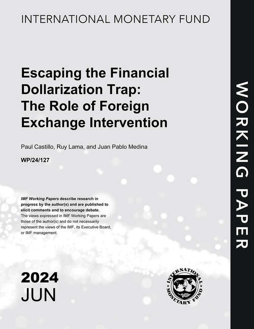 Book cover of Escaping the Financial Dollarization Trap: The Role of Foreign Exchange Intervention (Imf Working Papers)