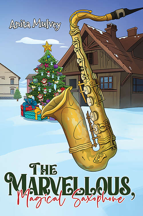 Book cover of The Marvellous, Magical Saxophone