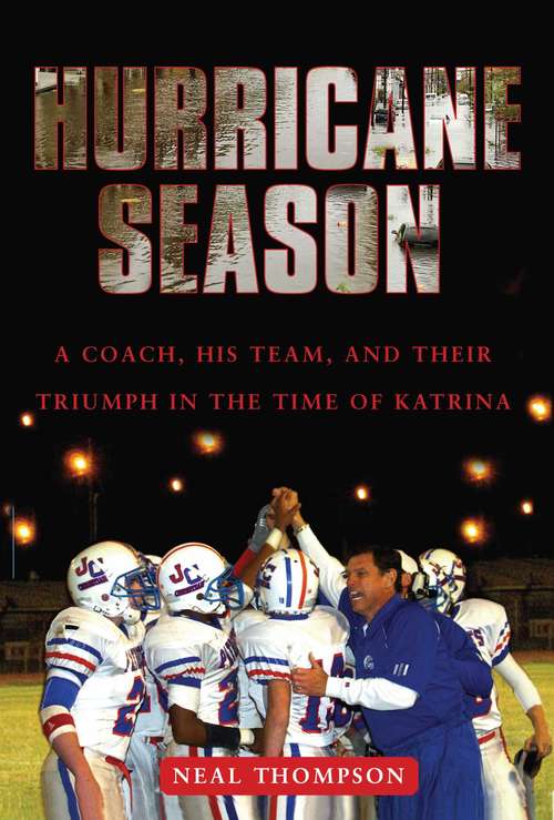 Book cover of Hurricane Season: A Coach, His Team, and Their Triumph in the Time of Katrina