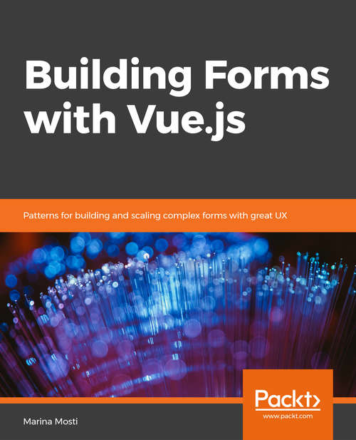 Book cover of Building Forms with Vue.js: Patterns For Building And Scaling Complex Forms With Great Ux