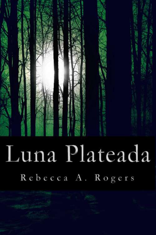 Book cover of Luna Plateada (Luna Plateada, #1)
