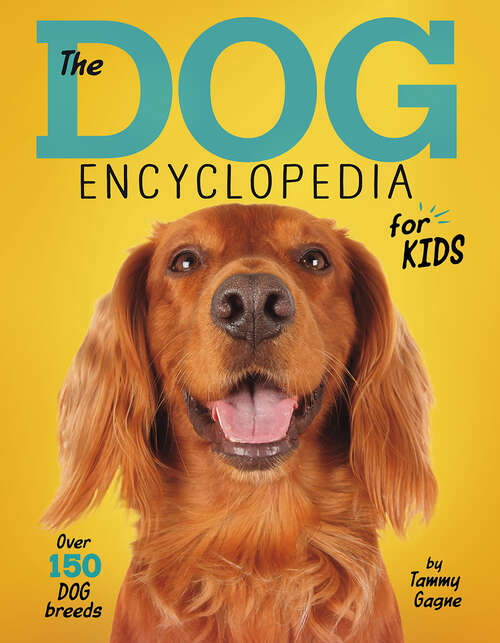 Book cover of The Dog Encyclopedia for Kids