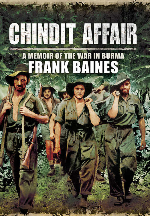 Book cover of Chindit Affair: A Memoir of the War in Burma