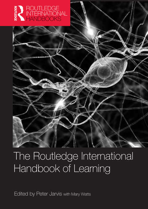 Book cover of The Routledge International Handbook of Learning (Routledge International Handbooks Of Education Ser.)