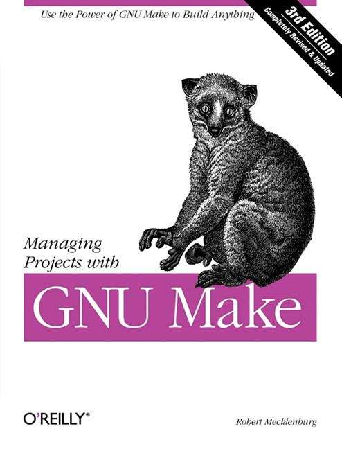 Book cover of Managing Projects with GNU Make, 3rd Edition