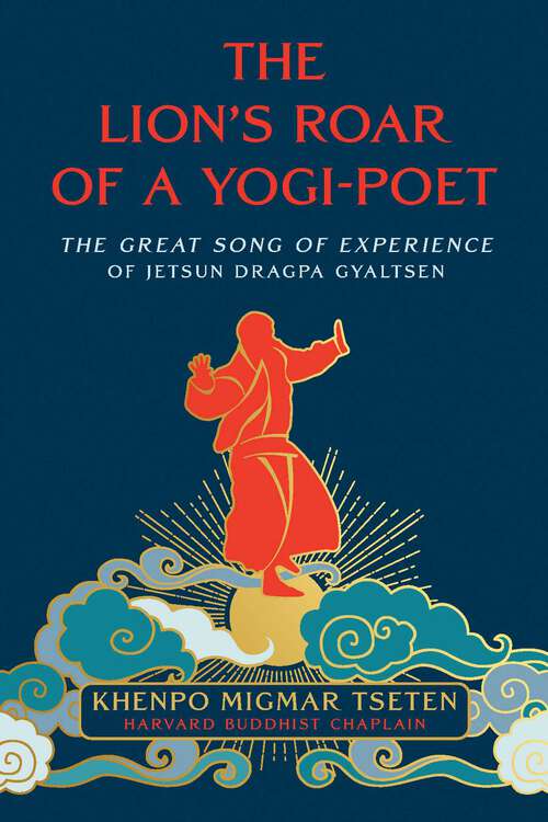 Book cover of The Lion's Roar of a Yogi-Poet: The Great Song of Jetsun Dragpa Gyaltsen