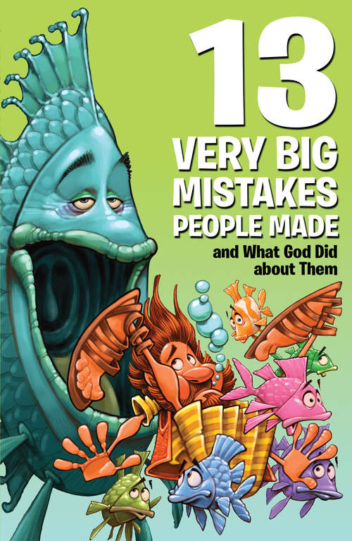 Book cover of 13 Very Big Mistakes People Made and What God Did about Them (13 Very)