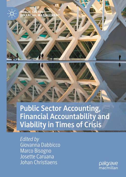 Book cover of Public Sector Accounting, Financial Accountability and Viability in Times of Crisis (1st ed. 2022) (Public Sector Financial Management)