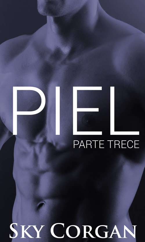 Book cover of Piel: Parte Trece