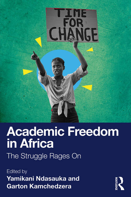 Book cover of Academic Freedom in Africa: The Struggle Rages On