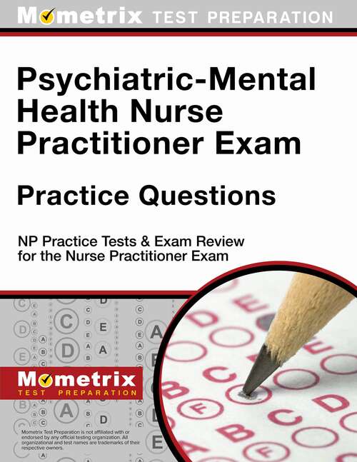 Book cover of Psychiatric-Mental Health Nurse Practitioner Exam Practice Questions: NP Practice Tests and Exam Review for the Nurse Practitioner Exam