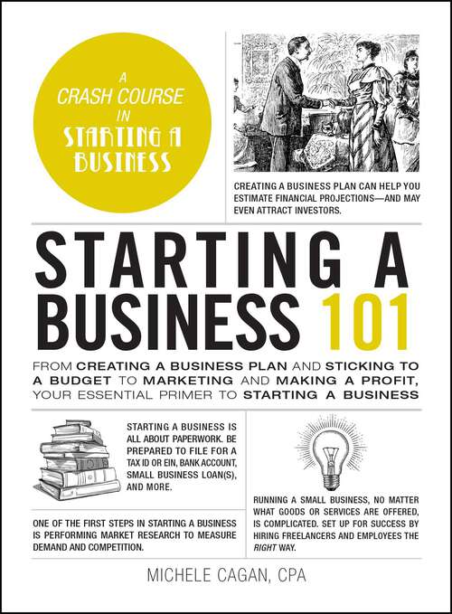 Book cover of Starting a Business 101: From Creating a Business Plan and Sticking to a Budget to Marketing and Making a Profit, Your Essential Primer to Starting a Business (Adams 101 Series)