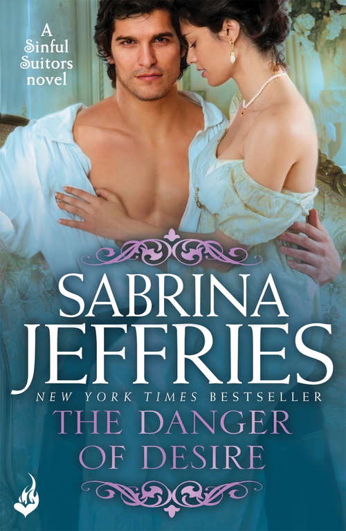 Book cover of The Danger of Desire: Sinful Suitors 3: Dazzling Regency romance at its best! (Sinful Suitors #3)