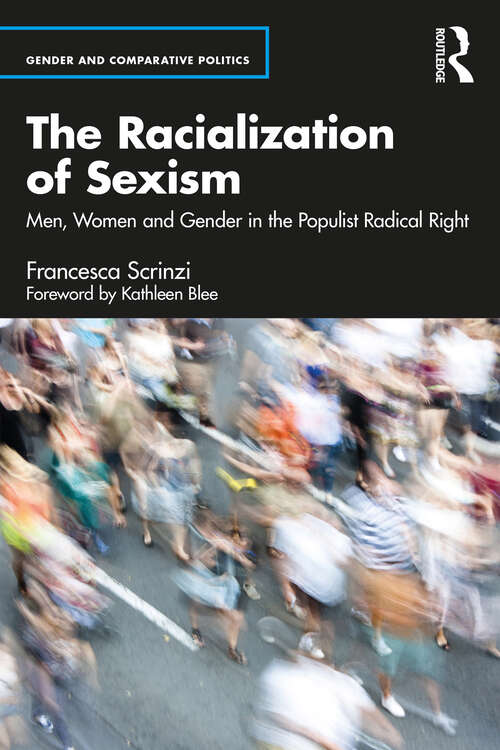 Book cover of The Racialization of Sexism: Men, Women and Gender in the Populist Radical Right (Gender and Comparative Politics)