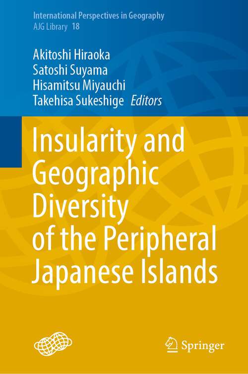 Book cover of Insularity and Geographic Diversity of the Peripheral Japanese Islands (1st ed. 2022) (International Perspectives in Geography #18)