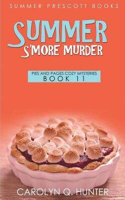 Book cover of Summer S'more Murder (Pies and Pages Cozy Mysteries #11)