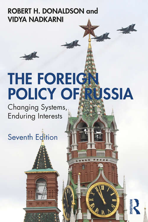 Book cover of The Foreign Policy of Russia: Changing Systems, Enduring Interests (6)