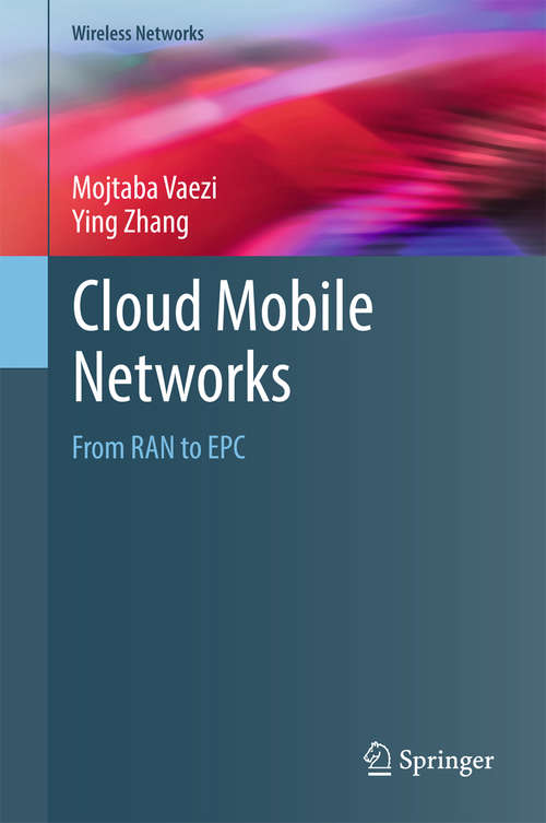Book cover of Cloud Mobile Networks: From RAN to EPC (Wireless Networks)