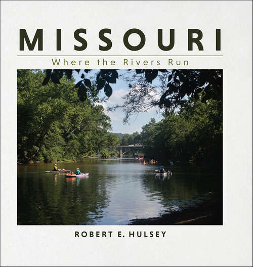 Book cover of Missouri: Where the Rivers Run