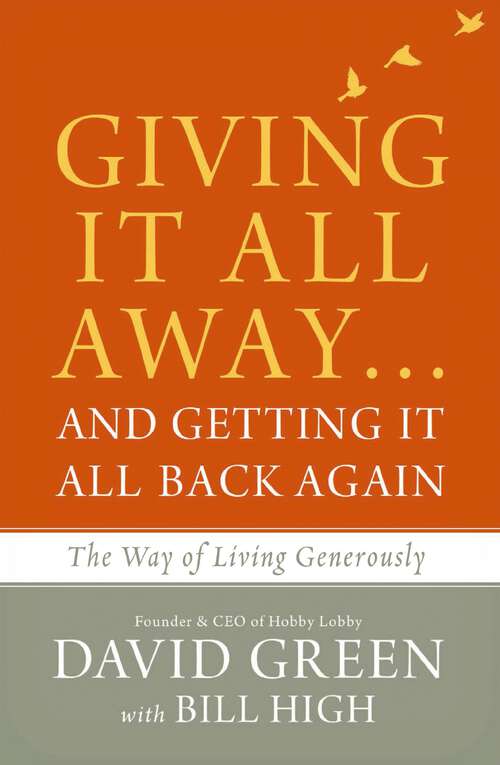 Book cover of Giving It All Away…and Getting It All Back Again: The Way of Living Generously
