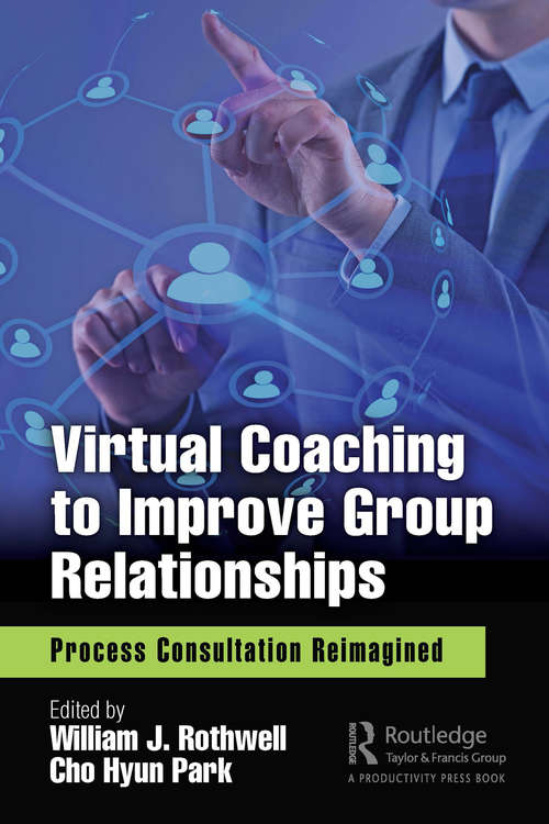 Book cover of Virtual Coaching to Improve Group Relationships: Process Consultation Reimagined