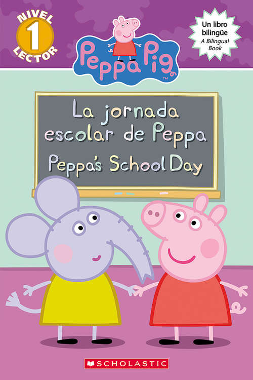 Book cover of La jornada escolar de Peppa / Peppa's School Day (Peppa Pig)
