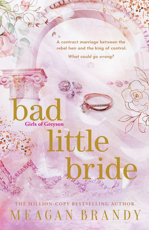 Book cover of Bad Little Bride: The sizzling new contract marriage romance from the million-copy bestselling author