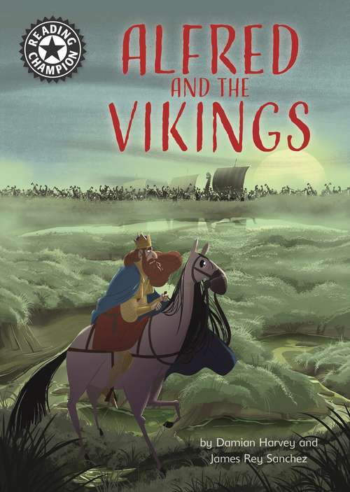 Book cover of Alfred and the Vikings: Independent Reading 18 (Reading Champion #455)