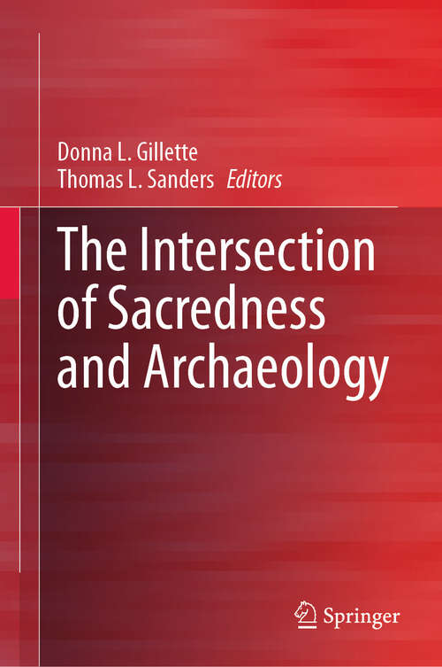 Book cover of The Intersection of Sacredness and Archaeology (2024)