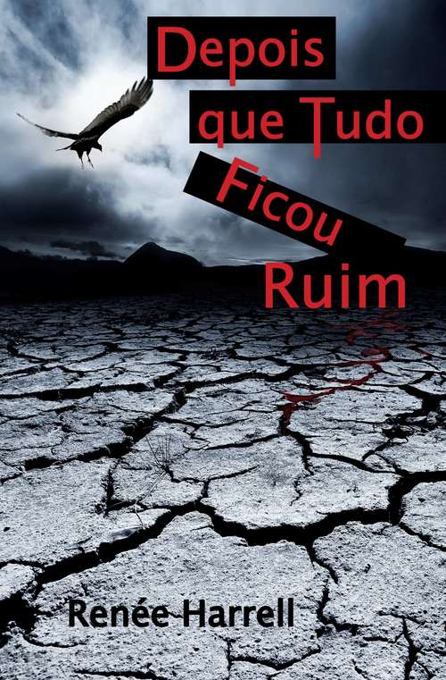 Book cover of Depois Que Tudo Ficou Ruim