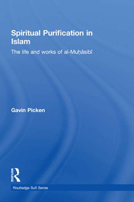 Book cover of Spiritual Purification in Islam: The Life and Works of al-Muhasibi (Routledge Sufi Series)