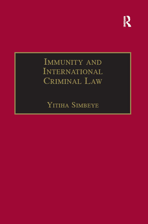 Book cover of Immunity and International Criminal Law