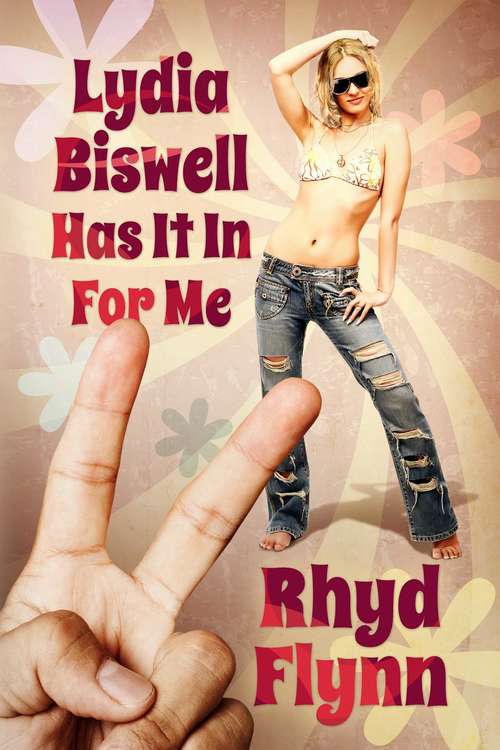 Book cover of Lydia Biswell Has It In For Me