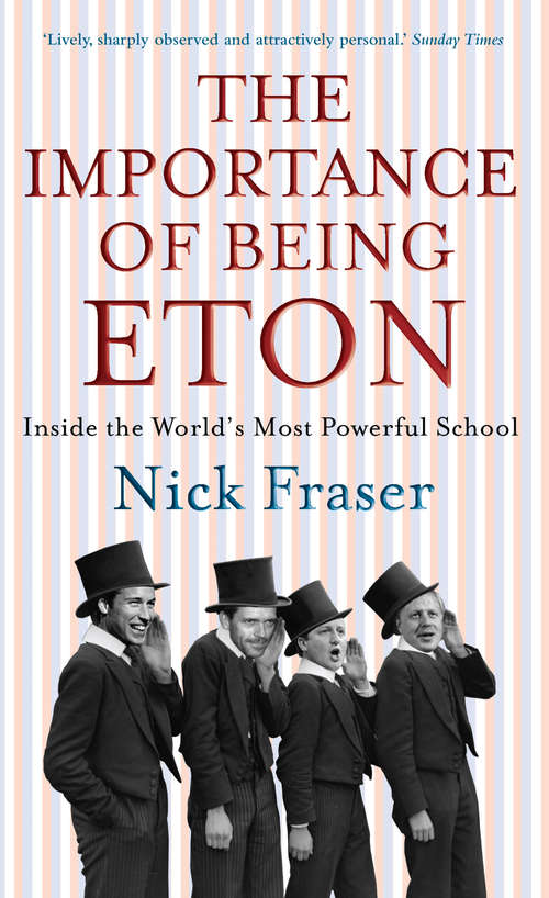 Book cover of Importance of Being Eton