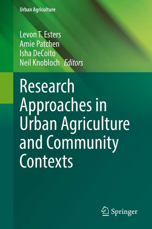 Book cover of Research Approaches in Urban Agriculture and Community Contexts (1st ed. 2021) (Urban Agriculture)