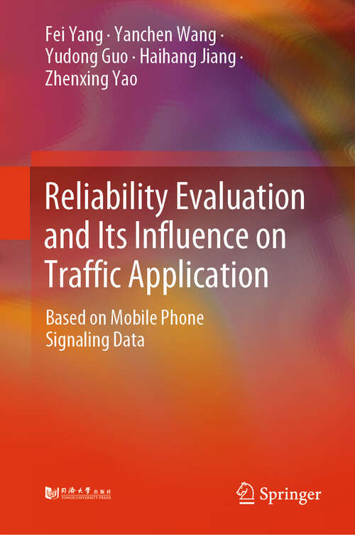 Book cover of Reliability Evaluation and Its Influence on Traffic Application: Based on Mobile Phone Signaling Data