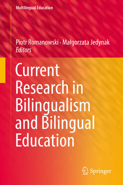 Book cover of Current Research in Bilingualism and Bilingual Education (Multilingual Education #26)