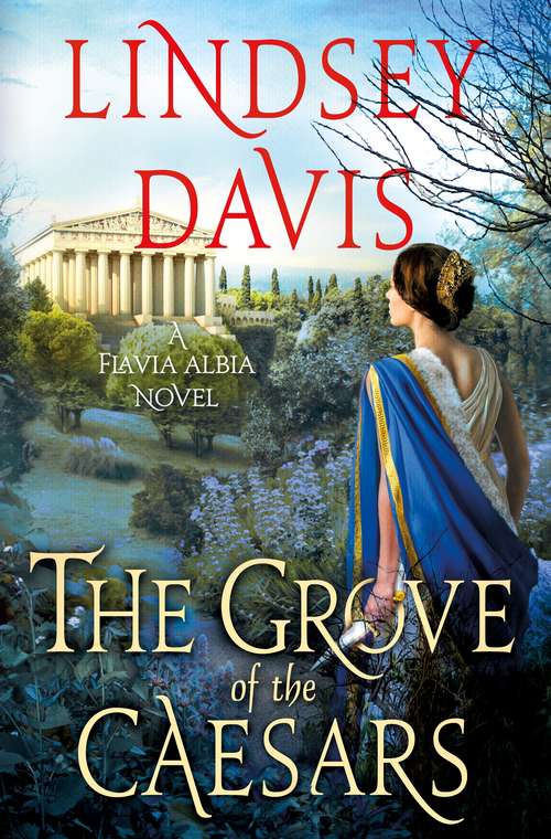 Book cover of The Grove of the Caesars: A Flavia Albia Novel (Flavia Albia Series #8)