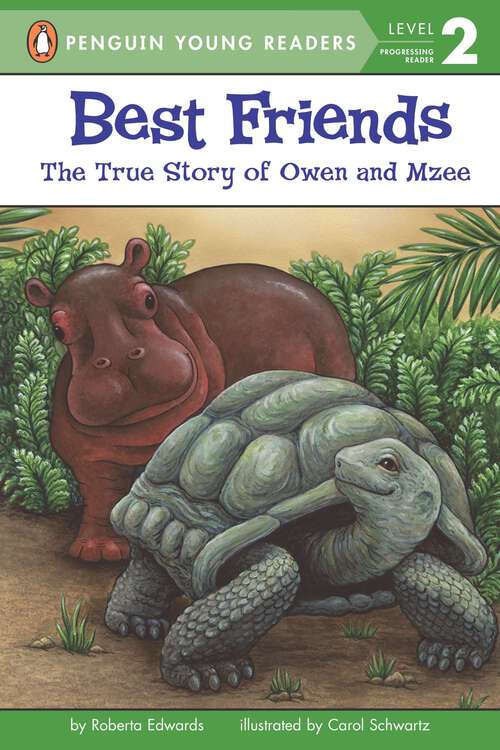 Book cover of Best Friends: The True Story of Owen and Mzee (Penguin Young Readers, Level 2)
