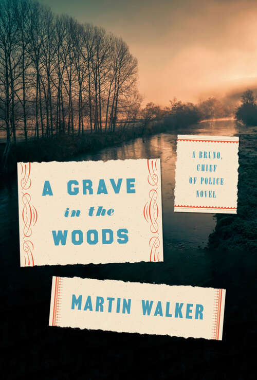 Book cover of A Grave in the Woods: A Bruno, Chief of Police Novel (Bruno, Chief of Police Series #17)