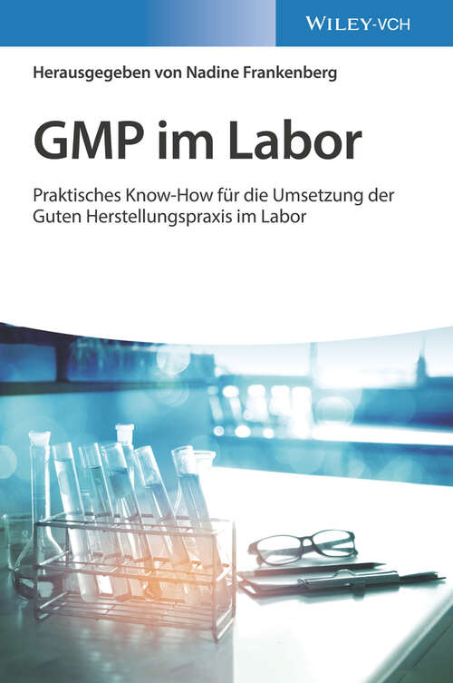 Book cover of GMP im Labor: Die Gute Herstellungspraxis im Labor praktisch umgesetzt