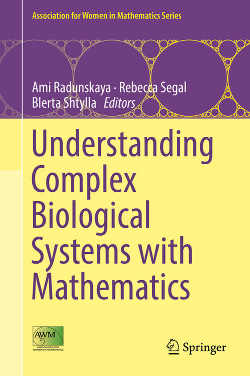 Book cover of Understanding Complex Biological Systems with Mathematics (1st ed. 2018) (Association for Women in Mathematics Series #14)